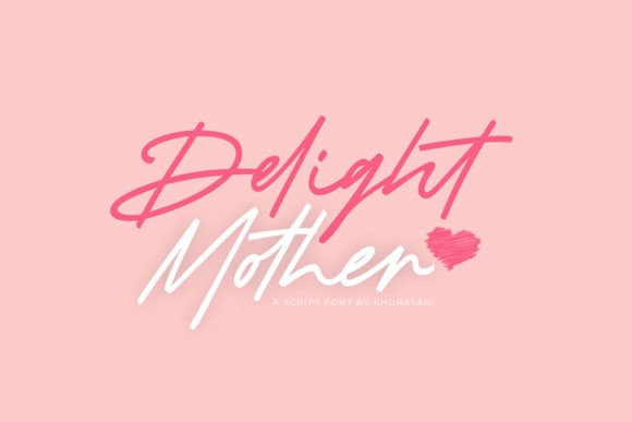 Delight Mother Script Font: Design, Uses & Download Guide